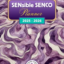 SENCO Planner by SENsible SENCO 2025-26. A planner made just for SENCOs, includes everything a SENCO could need