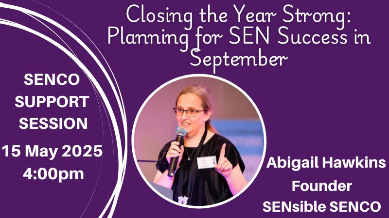 9 Abigail Hawkins – Closing the Year Strong Abigail Hawkins presenting the 'Closing the Year Strong' webinar, sharing strategies to prepare SEN provision for a successful start in September.