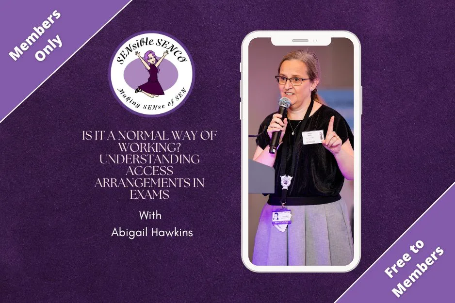 Abigail Hawkins presenting on access arrangements in exams, with a Sensible SENCOs logo and text indicating the webinar is for members only.