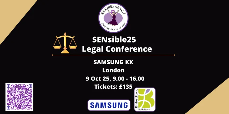 SENsible SENCOs SEND Legal Conference cover image with the date 9th October 2025 from 09:00 to 16:00 at the Samsung KX venue in London. A QR code linking to the SEND Legal Conference event on eventbrite is shown in the bottom left corner