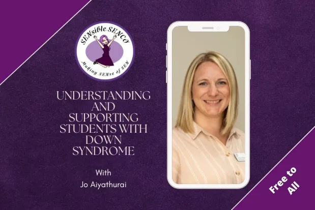 A promotional graphic for a webinar titled 'Understanding and Supporting Students with Down Syndrome' featuring Jo Aiyathurai. The image has a purple background with the SENsible SENCO logo at the top left. The main text is displayed in white, and a smartphone frame in the center showcases a photograph of Jo Aiyathurai smiling. A diagonal banner in the bottom right corner states 'Free to All' in white text on a purple background.