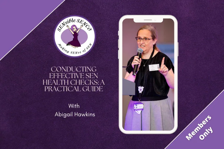 Conducting Effective SEN Health Checks: A Practical Guide with Abigail Hawkins