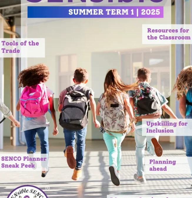 SENsible Magazine Summer 1 2025 : SENCO Tools & Planning
